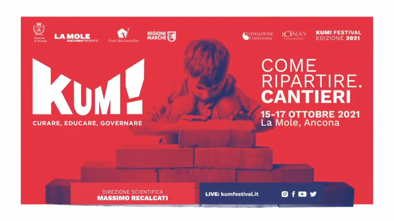 KUM! Festival 2021 ad Ancona. Direzione scientifica a cura di Massimo Recalcati.