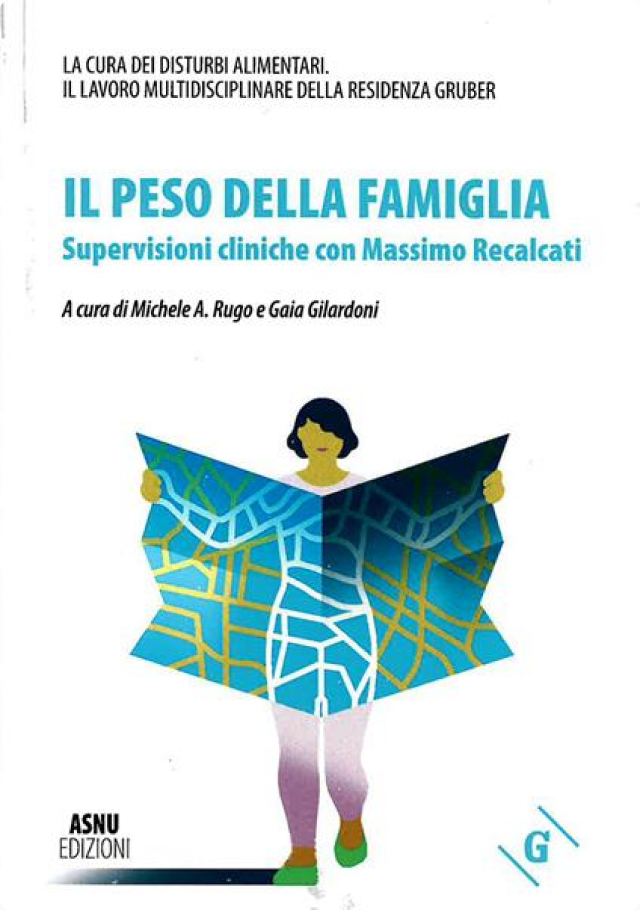 Il peso della famiglia, supervisioni cliniche sui disturbi alimentari, libro a cura di Michele Angelo Rugo.